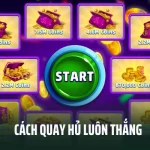 Cách Quay Hủ Luôn Thắng: Bí Quyết Tăng Tỉ Lệ Nổ Hũ Cho Người Chơi Slot