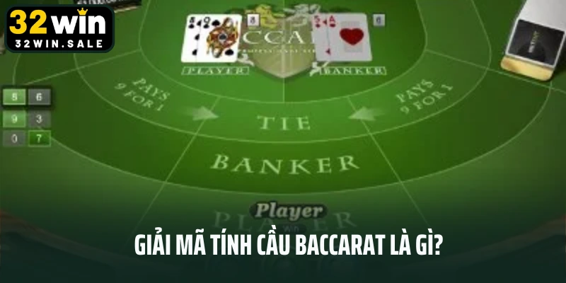 Giải mã tính cầu baccarat là gì?