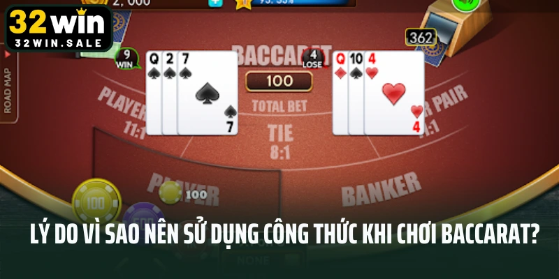Lý do vì sao nên sử dụng công thức khi chơi baccarat?